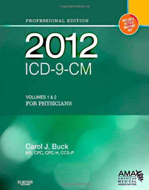 2012 ICD-9-CM for Physicians, Volumes 1 and 2 Professional Edition (Spiral), 1e (AMA ICD-9-CM for Physicians (Professional/Spiralbound)) 2012 ICD-9-CM for Physicians, Volumes 1 and 2 Professional Edition (Spiral), 1e (AMA ICD-9-CM for Physicians (Professional/Spiralbound))