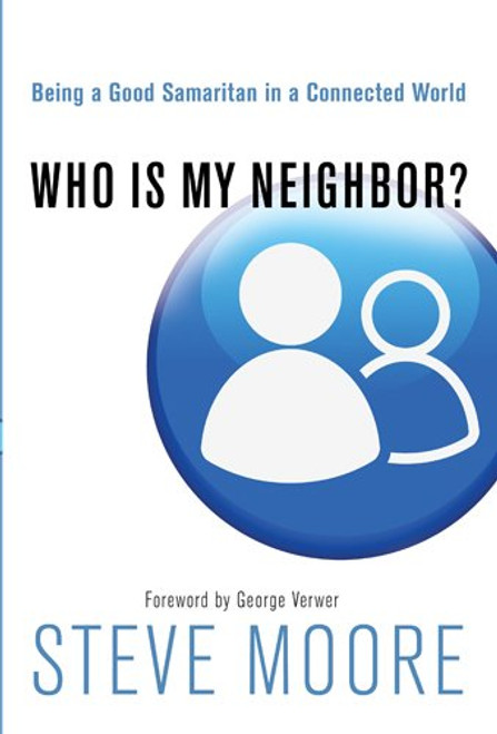 Who Is My Neighbor?: Being a Good Samaritan in a Connected World