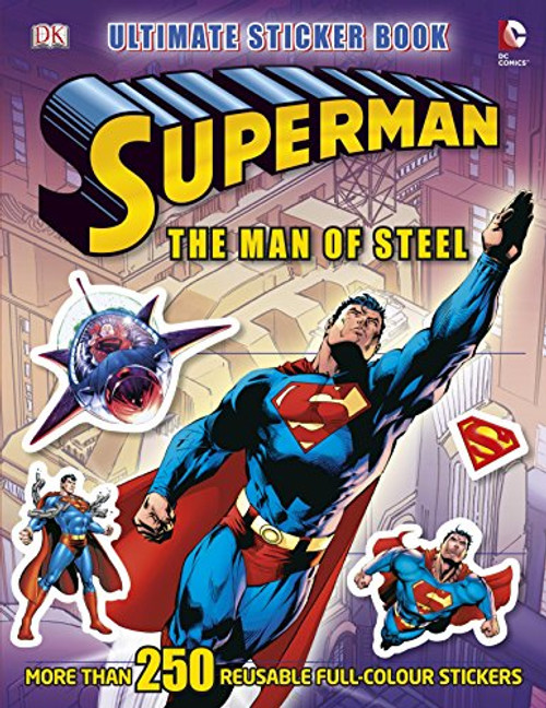 Superman The Man of Steel Ultimate Sticker Book (Ultimate Stickers)