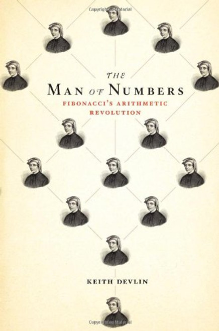 The Man of Numbers: Fibonacci's Arithmetic Revolution