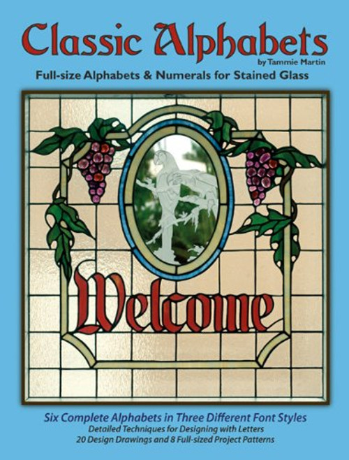 Classic Alphabets - 20 Stained Glass Projects Using Alphabets & Numbers Classic Alphabets - 20 Stained Glass Projects Using Alphabets & Numbers