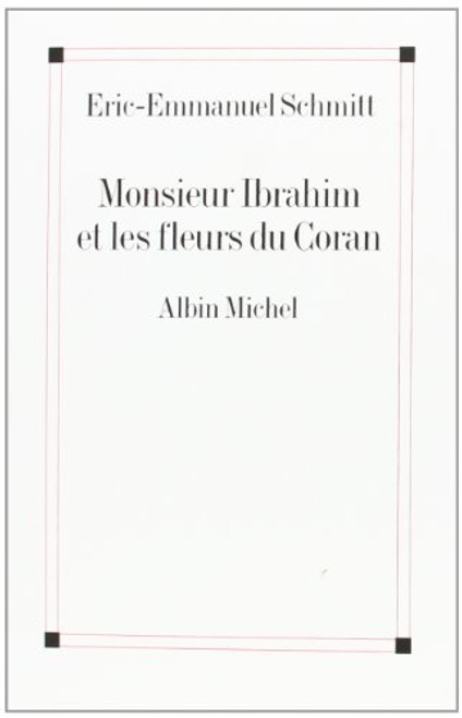 Monsieur Ibrahim et les fleurs du Coran (French Edition)