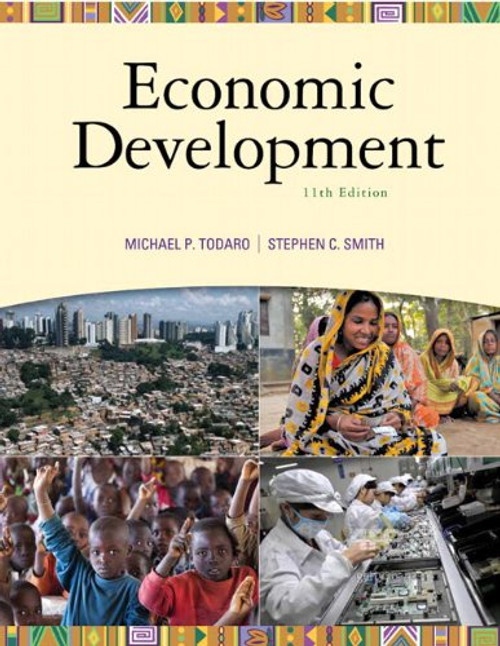 Economic Development (11th Edition) (The Pearson Series in Economics) Economic Development (11th Edition) (The Pearson Series in Economics)