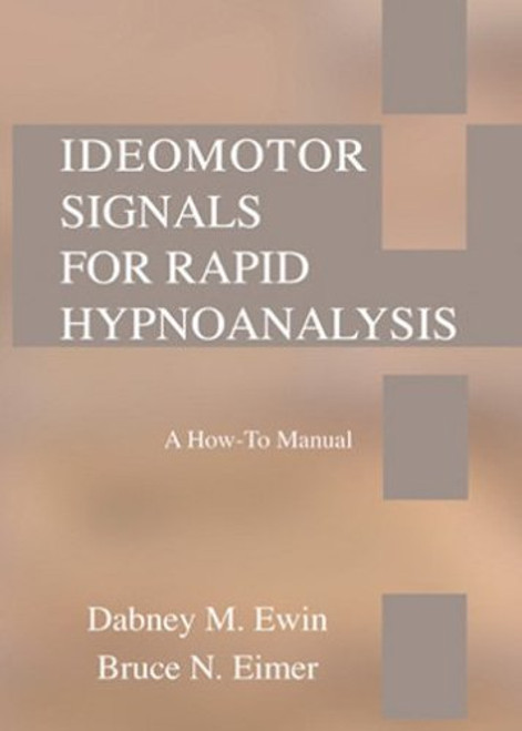 Ideomotor Signals for Rapid Hypnoanalysis: A How-to Manual