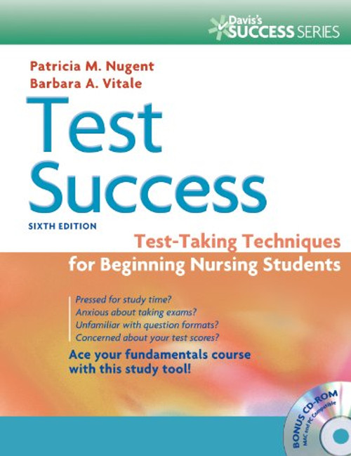Test Success: Test-Taking Techniques for Beginning Nursing Students Test Success: Test-Taking Techniques for Beginning Nursing Students