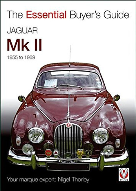 Jaguar Mk I and II: 1955-1967 (The Essential Buyer's Guide) Jaguar Mk I and II: 1955-1967 (The Essential Buyer's Guide)