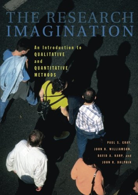 The Research Imagination: An Introduction to Qualitative and Quantitative Methods