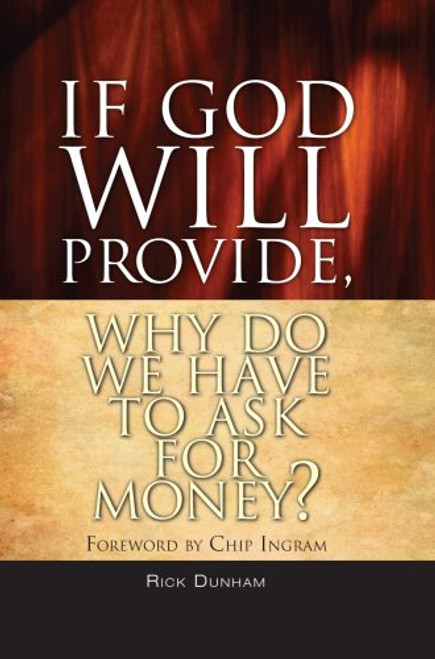 If God Will Provide, Why Do We Have To Ask For Money?