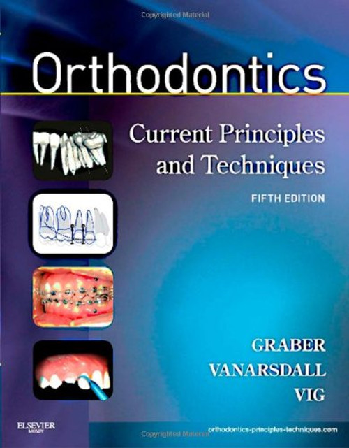 Orthodontics: Current Principles and Techniques, 5e