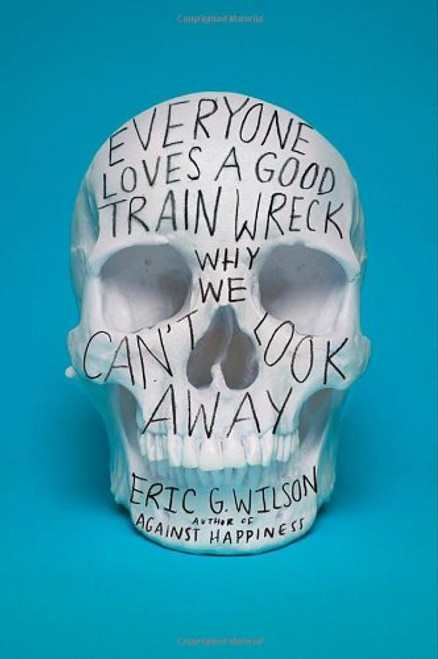 Everyone Loves a Good Train Wreck: Why We Can't Look Away Everyone Loves a Good Train Wreck: Why We Can't Look Away