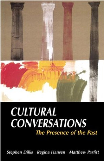 Cultural Conversations: The Presence of the Past (Resources for Teaching) Cultural Conversations: The Presence of the Past (Resources for Teaching)