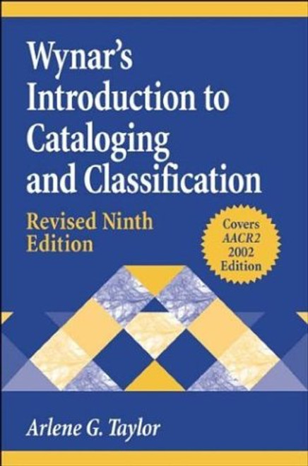Wynar's Introduction to Cataloging and Classification, 9th Edition (Library and Information Science Text Series)
