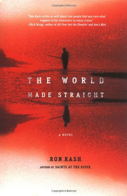 The World Made Straight: A Novel