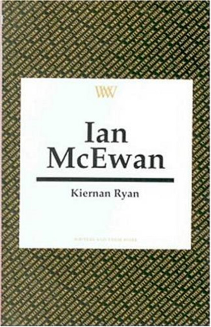 Ian McEwan (Writers and Their Work)