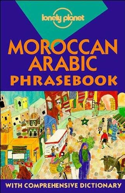 Lonely Planet Moroccan Arabic Phrasebook (English and Arabic Edition)