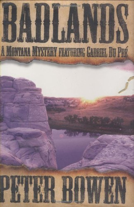 Badlands: A Montana Mystery Featuring Gabriel Du Pre