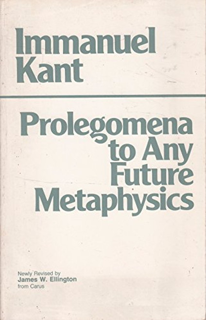 Prolegomena to Any Future Metaphysics That Will Be Able to Come Forward As Science (Hpc Classics Series) (English and German Edition)