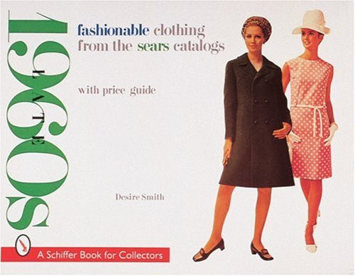 Fashionable Clothing from the Sears Catalogs: Late 1960s