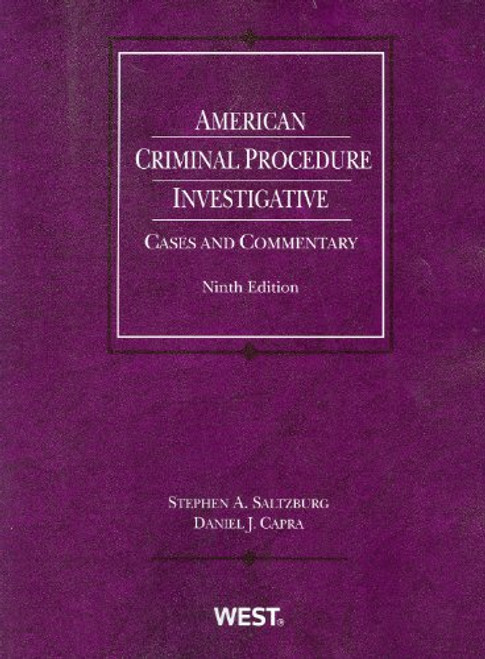 American Criminal Procedure: Investigative Cases and Commentary, 9th Edition (American Casebook) American Criminal Procedure: Investigative Cases and Commentary, 9th Edition (American Casebook)