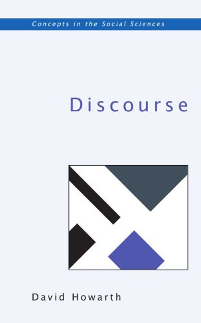 Discourse (Concepts in the Social Sciences) Discourse (Concepts in the Social Sciences)