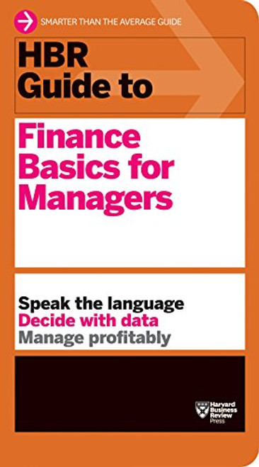 HBR Guide to Finance Basics for Managers (HBR Guide Series)