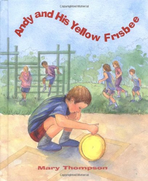 Andy and His Yellow Frisbee (Woodbine House Special-Needs Collection)