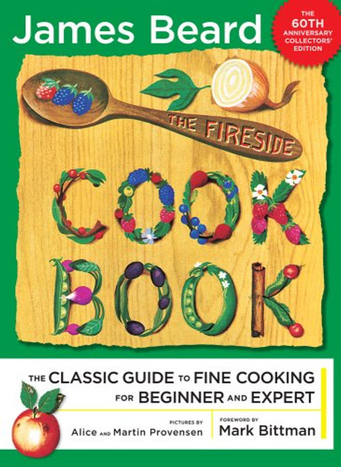 The Fireside Cook Book: A Complete Guide to Fine Cooking for Beginner and Expert The Fireside Cook Book: A Complete Guide to Fine Cooking for Beginner and Expert