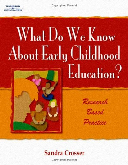 What Do We Know About Early Childhood Education?: A Research Based Practice