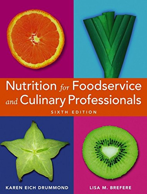 Nutrition for Foodservice and Culinary Professionals Nutrition for Foodservice and Culinary Professionals