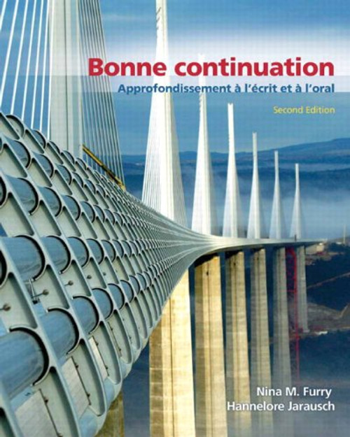 Bonne Continuation: Approfondissement  l'crit et  l'oral (2nd Edition) Bonne Continuation: Approfondissement  l'crit et  l'oral (2nd Edition)