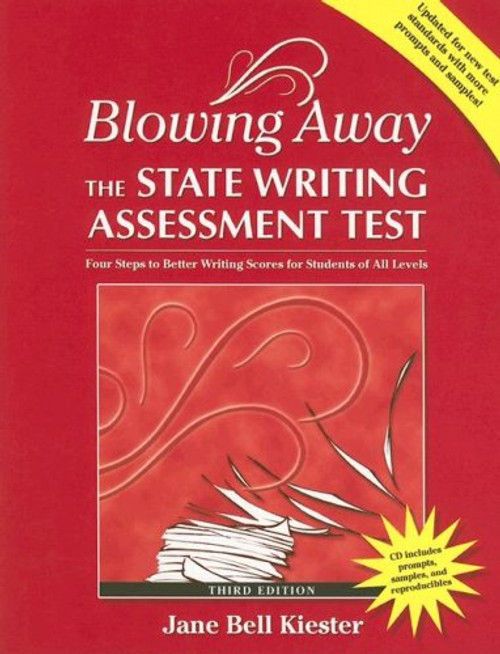 Blowing Away the State Writing Assessment Test (Third Edition): Four Steps to Better Scores for Students of All Levels (Maupin House)