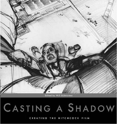 Casting a Shadow: Creating the Alfred Hitchcock Film
