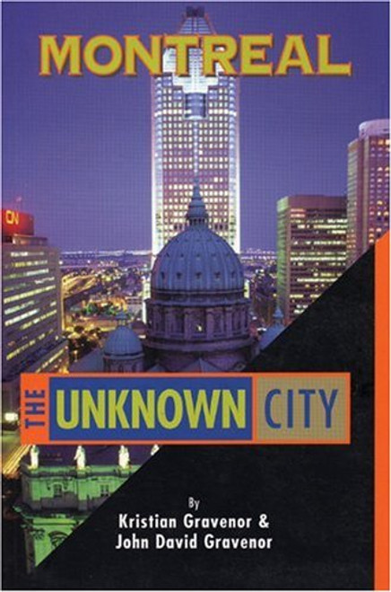 Montreal: The Unknown City (Unknown City: Montreal)