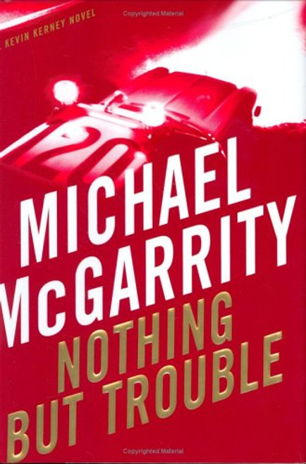 Nothing But Trouble: A Kevin Kerney Novel (Kevin Kerney Novels) Nothing But Trouble: A Kevin Kerney Novel (Kevin Kerney Novels)