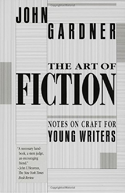 The Art of Fiction: Notes on Craft for Young Writers The Art of Fiction: Notes on Craft for Young Writers