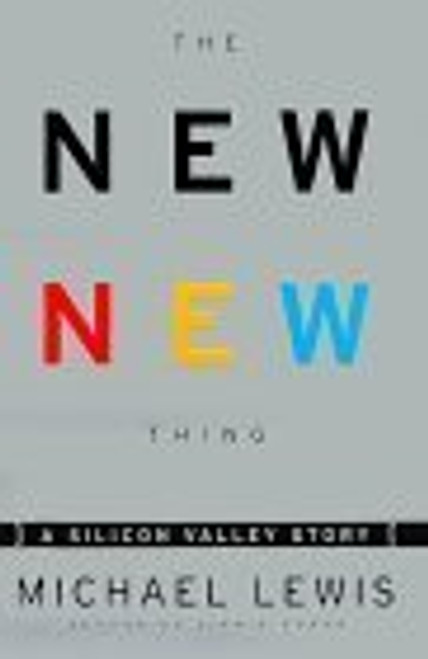 The New New Thing : A Silicon Valley Story The New New Thing : A Silicon Valley Story