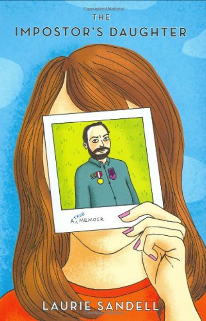 The Impostor's Daughter: A True Memoir