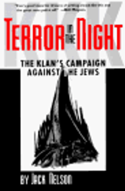 Terror in the Night: The Klan's Campaign Against the Jews Terror in the Night: The Klan's Campaign Against the Jews