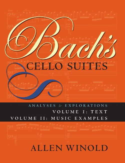 Bach's Cello Suites: Analyses and Explorations (Vol. 1 & 2) (Volumes 1 and 2)