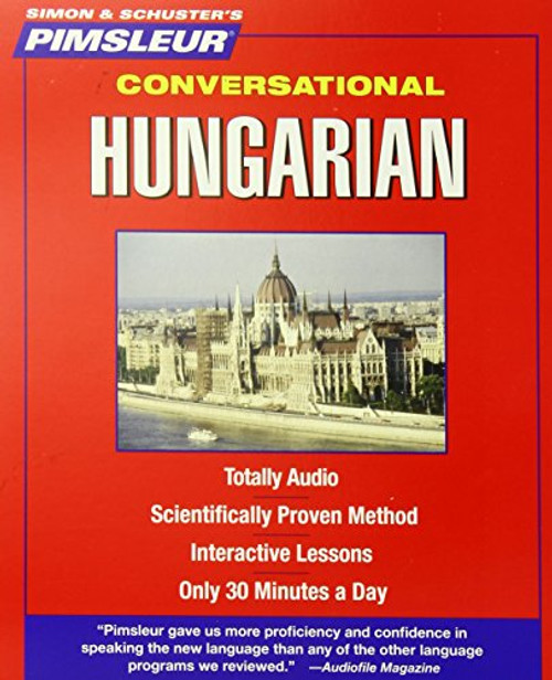 Pimsleur Hungarian Conversational Course - Level 1 Lessons 1-16 CD: Learn to Speak and Understand Hungarian with Pimsleur Language Programs Pimsleur Hungarian Conversational Course - Level 1 Lessons 1-16 CD: Learn to Speak and Understand Hungarian with Pimsleur Language Programs