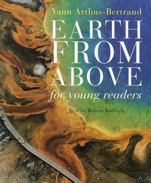 Earth From Above for Young Readers Earth From Above for Young Readers