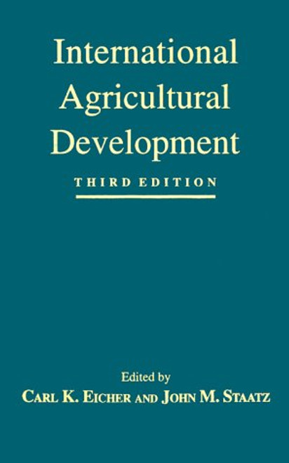 International Agricultural Development (The Johns Hopkins Studies in Development)