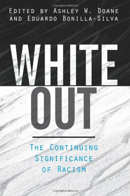 White Out: The Continuing Significance of Racism