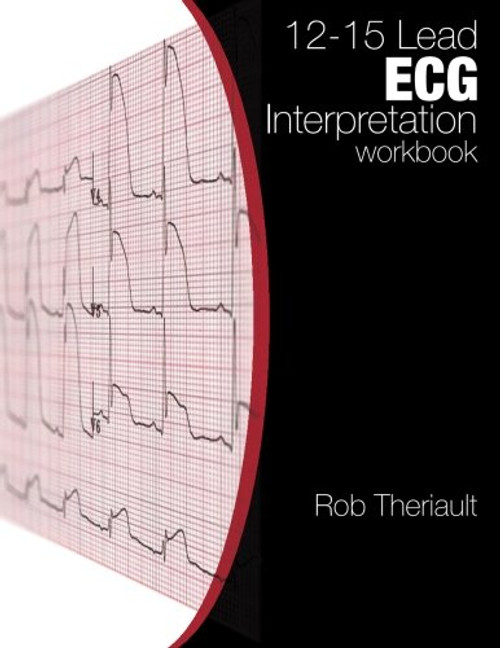 12-15 Lead ECG Interpretation: Workbook