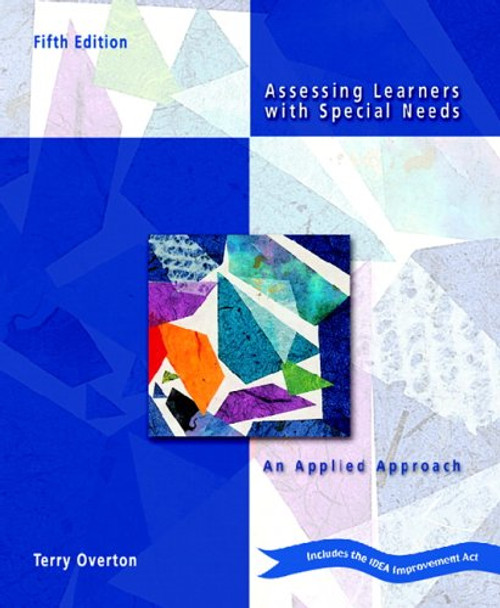 Assessing Learners with Special Needs: An Applied Approach (5th Edition)