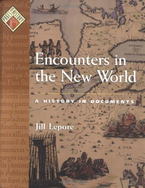 Encounters in the New World: A History in Documents (Pages from History)