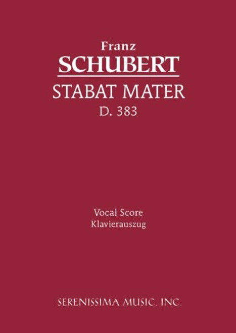 Stabat Mater, D. 383: Vocal score (German Edition) Stabat Mater, D. 383: Vocal score (German Edition)