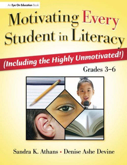 Motivating Every Student in Literacy: (Including the Highly Unmotivated!) Grades 3-6 Motivating Every Student in Literacy: (Including the Highly Unmotivated!) Grades 3-6