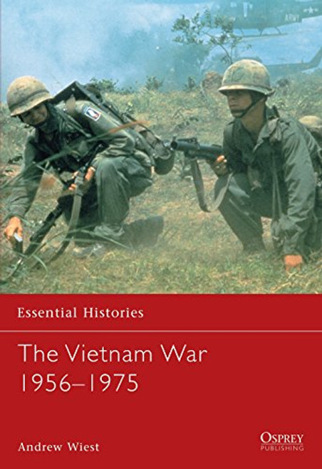 The Vietnam War 1956-1975 The Vietnam War 1956-1975