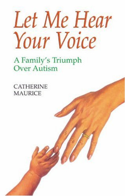 Let Me Hear Your Voice: Family's Triumph Over Autism